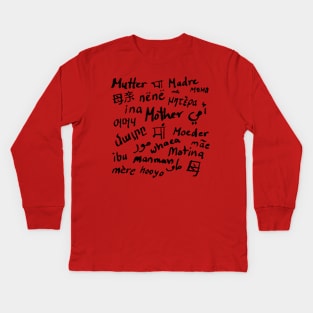 mother in different languages Kids Long Sleeve T-Shirt